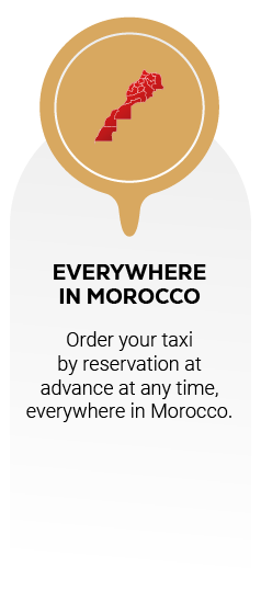 Commandez votre taxi en réservation à l'avance à toute heure, partout au maroc